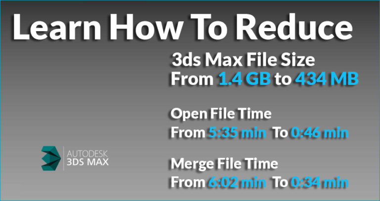 how to reduce 3ds max file size